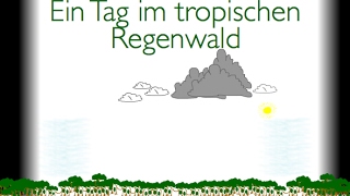 Ein Tag im tropischen Regenwald [upl. by Gahl]