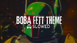 ▸ BOBA FETT THEME「 𝒔𝒍𝒐𝒘𝒆𝒅  𝒓𝒆𝒗𝒆𝒓𝒃 」 [upl. by Lonnard]