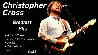 Christopher Cross Greatest Hits ♪ [upl. by Noram]