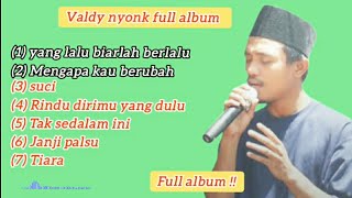 Valdy nyonk full album [upl. by Rekyr570]