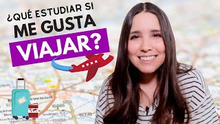 ¿Qué estudiar si me gusta viajar🛫 Carreras para los que disfrutan de viajar [upl. by Zaneta950]