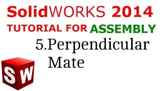 Solidworks Assembly tutorial Perpendicular Mate [upl. by Aicercul259]