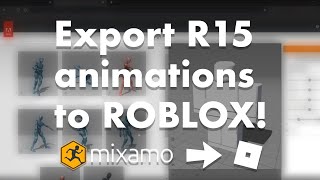 2022 How To Export R15MixamoMoCap Animations To ROBLOX STILL WORKS [upl. by Christiansen]