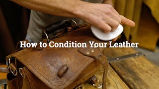 How Often Should You Condition Leather Professional Advice on how to do it [upl. by Adnovay]