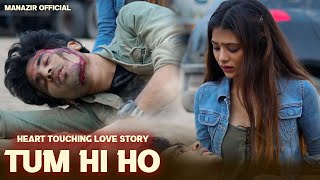 Tum Hi Ho  Meri Aashiqui  Heart Touching Story  Arijit Singh  Manazir Official [upl. by Einahets]