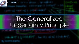 The Generalized Uncertainty Principle  ProofDerivation [upl. by Arualana]