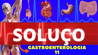 SOLUÇO CAUSAS SINTOMAS DIAGNÓSTICO E TRATAMENTO  COMO ACABAR COM SOLUÇO [upl. by Pauiie]