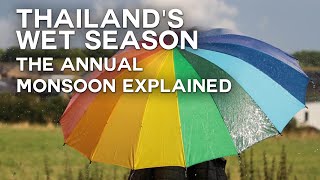 Thailand’s wet season  the annual monsoon explained [upl. by Snowman]