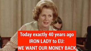 BREXIT We want our money back Margaret Thatcher already warned EU exactly 40 years ago [upl. by Juditha165]