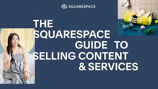 The Squarespace Guide to Selling Content amp Services [upl. by Darce]