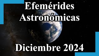 Efemérides Astronómicas Diciembre 2024 [upl. by Shane]