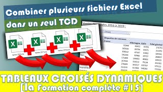 COMMENT COMBINER PLUSIEURS FICHIERS EXCEL DANS UN TCD [upl. by Idolah380]