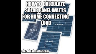 how to calculate solar panel watts for home loads [upl. by Airrehs]