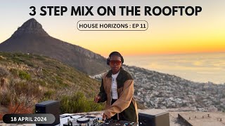 House Horizons EP 11  3 Step Mix on the Rooftop April 2024 [upl. by Nuriel]