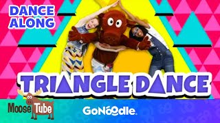 The Triangle Dance  Songs For Kids  Dance Along  GoNoodle [upl. by Ggerk]