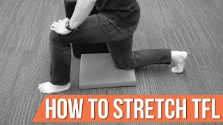 How to stretch TFL tensor fascia latae the right way [upl. by Ahsenwahs]