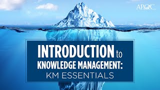 Introduction to Knowledge Management KM Essentials [upl. by Crifasi]