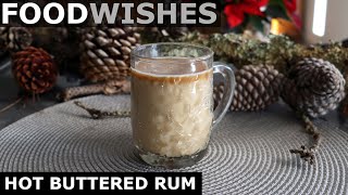 Hot Buttered Rum  Food Wishes [upl. by Mccullough]