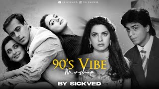 90s Vibe Mashup  SICKVED  Old Bollywood Songs [upl. by Brigham]