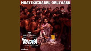 Maatikkinaaru Orutharu From quotDragonquot [upl. by Weigle]