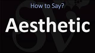 How to Pronounce Aesthetic CORRECTLY [upl. by Alue]