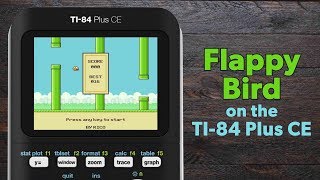 How to Play Flappy Bird on the TI84 Plus CE [upl. by Ferd]