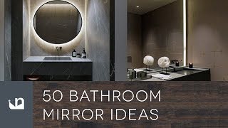 50 Bathroom Mirror Ideas [upl. by Antoinetta]