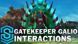 Gatekeeper Galio Special Interactions [upl. by Yelekreb]