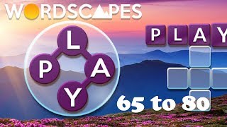 Wordscapes Level 65 to 80 [upl. by Laehpar744]