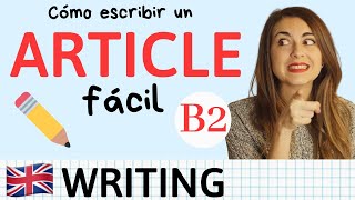 Cómo escribir ARTICLE B2 First Cambridge  Tips y Estructura [upl. by Erdda]