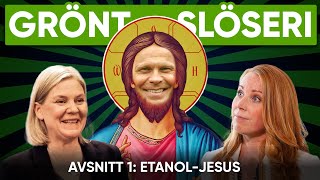 GRÖNT SLÖSERI ETANOLJESUS [upl. by Silvio]