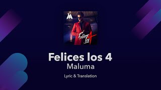 Maluma  Felices los 4 Lyrics English and Spanish English Translation [upl. by Campy]