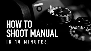 How to Shoot Manual in 10 Minutes  Beginner Photography Tutorial [upl. by Ihcas732]