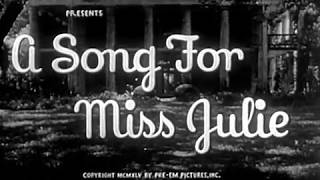 A Song for Miss Julie 1945 ROMANCE [upl. by Aivun893]