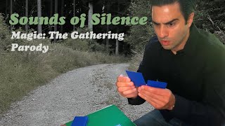 Sounds of Silence Magic The Gathering Parody [upl. by Koblas]