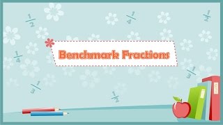 Benchmark Fractions [upl. by Norac]