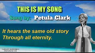 THIS IS MY SONG  Petula Clark with Lyrics [upl. by Duester]