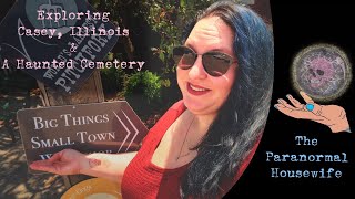 Exploring Casey Illinois and A Haunted Cemetery [upl. by Annaik]