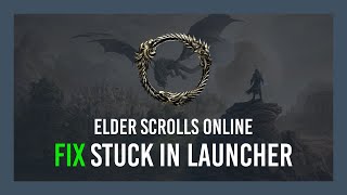 ESO Fix launcher stuck on Loading amp More [upl. by Noellyn]