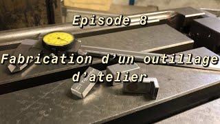 Épisode 8 fabrication d’un outillage d’atelier [upl. by Aneehsal]