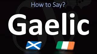 How to Pronounce Gaelic CORRECTLY  Irish VS Scottish [upl. by Nytsirc]