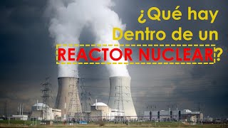 ASÍ FUNCIONA un REACTOR NUCLEAR [upl. by Leban]