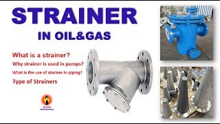 STRAINER IN OILampGAS [upl. by Aihsotan]