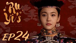 ENG SUB【Ruyis Royal Love in the Palace 如懿传】EP24  Starring Zhou Xun Wallace Huo [upl. by Giesecke180]