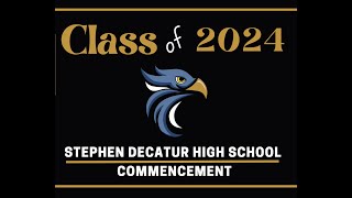 Stephen Decatur 2024 Commencement Ceremony [upl. by Fortunato877]