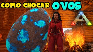 COMO CHOCAR OVOS NO ARK SURVIVAL EVOLVED [upl. by Anitsugua]