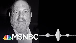 Listen To Excerpt From NYPD Sting Tape With Harvey Weinstein  MSNBC [upl. by Eirovi]