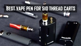 Best Vape Pens for 510 Oil Cartridges Cannabasics 102 [upl. by Erl703]