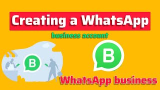 How to Create a WhatsApp Business Account [upl. by Greene793]