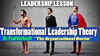 Transformational Leadership Theory  Dr Paul Gerhardt [upl. by Libys994]